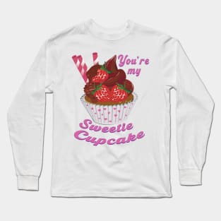 You are my sweetie cupcake Long Sleeve T-Shirt